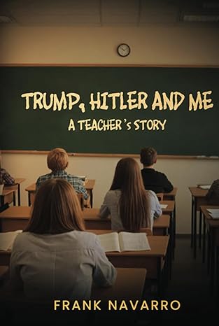 Trump, Hitler and Me